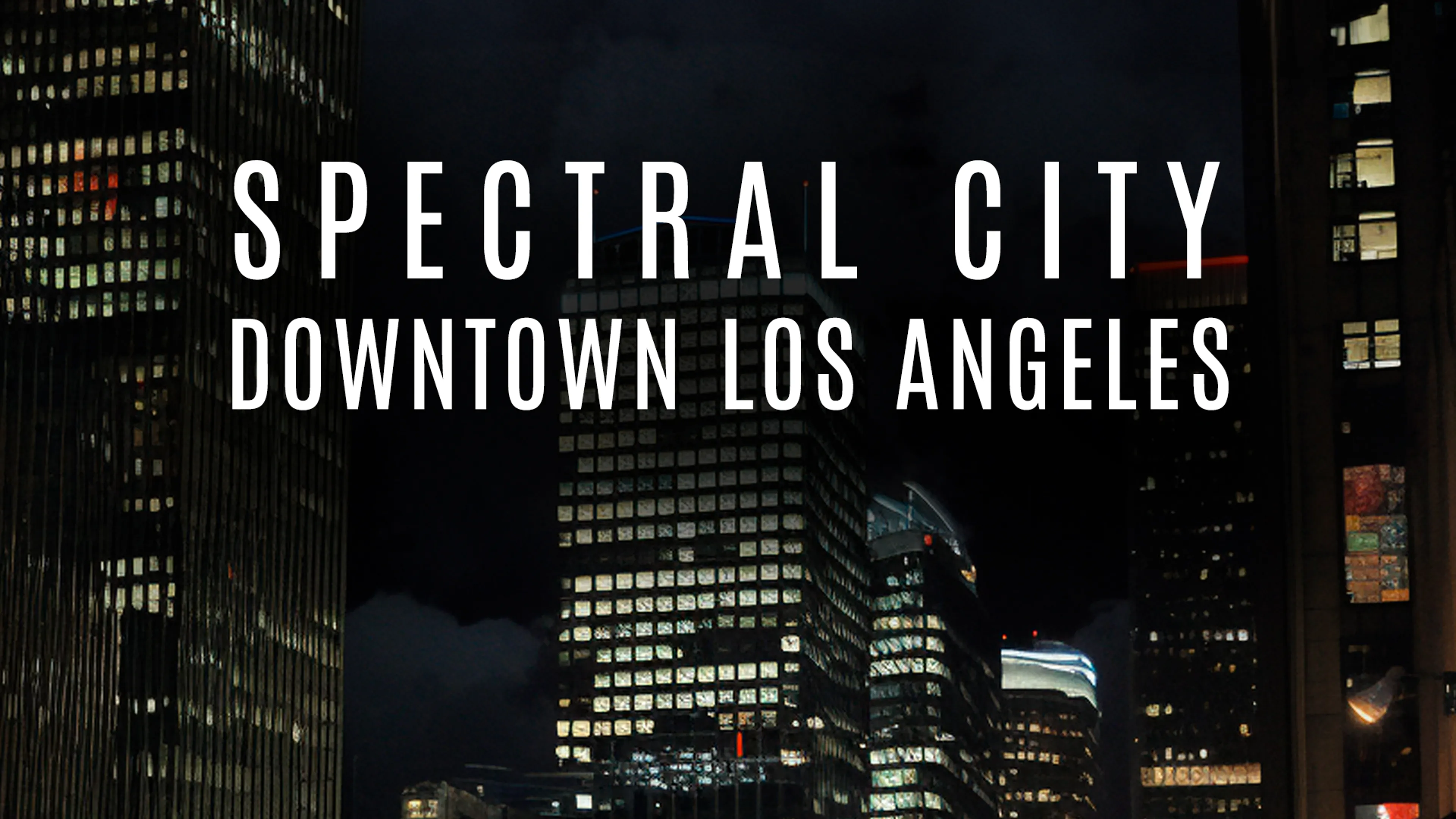 Spectral City: Downtown Los Angeles poster